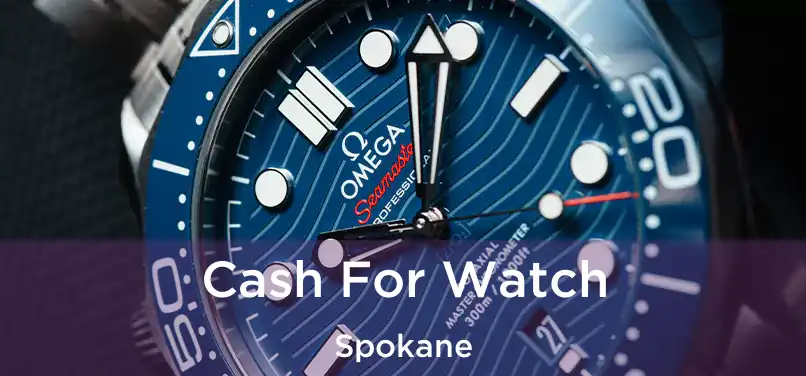 Cash For Watch Spokane