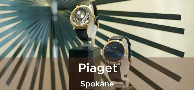 Piaget Spokane