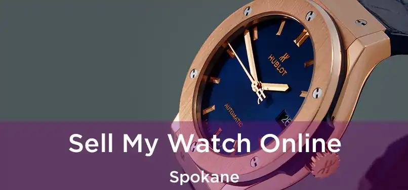 Sell My Watch Online Spokane