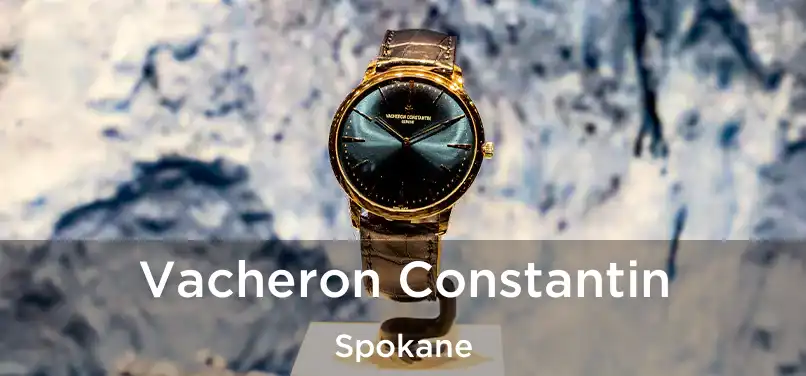 Vacheron Constantin Spokane