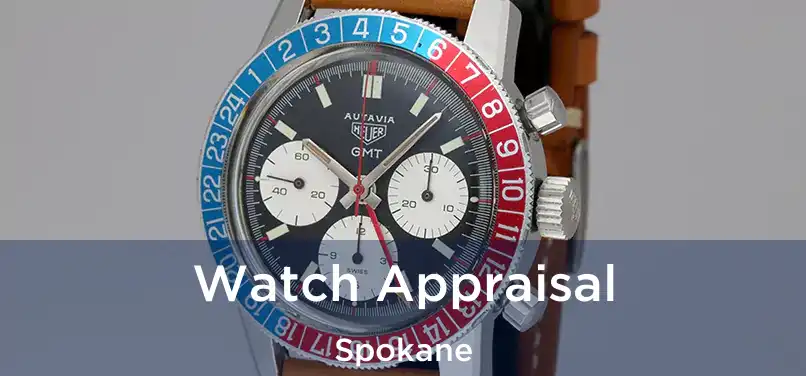 Watch Appraisal Spokane