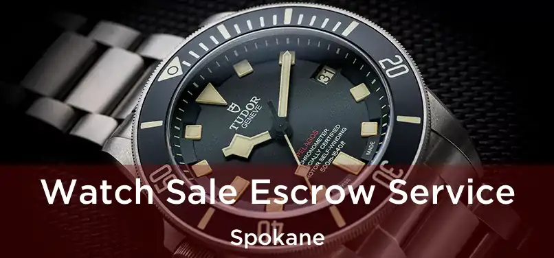 Watch Sale Escrow Service Spokane